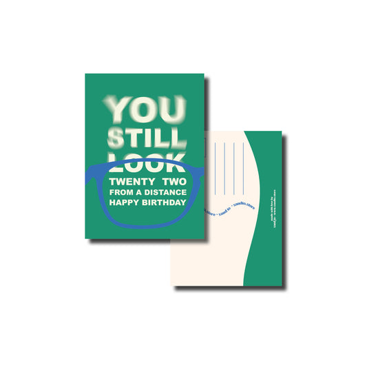 Kaart A6 – You Still Look 22 – Humoristische Verjaardagskaart – Envelop Optioneel