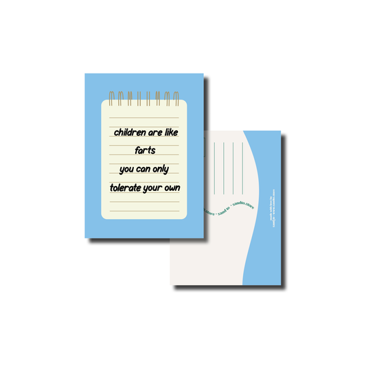 Grappige Wenskaart A6 – “Children Are Like Farts” – Envelop Optioneel