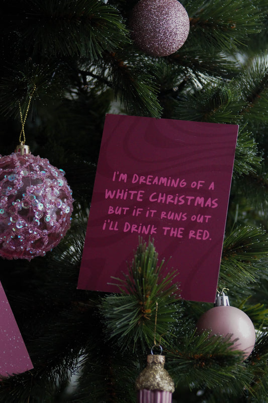 Kerstkaart A6 – I’m Dreaming of a White Christmas (But Red Will Do) – Envelop Optioneel